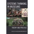 Systems Thinking in Museums: Theory and Practice