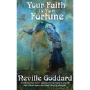Your Faith Is Your Fortune