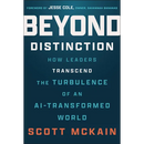 Beyond Distinction: How Leaders Transcend the Turbulence of an Ai-Transformed World