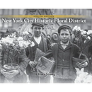 NYC Historic Floral District: 176 Years Strong