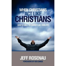 When Christians Act Like Christians: God's Call to Christlike Civility