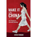 Make It in China: 6 Secrets to Successful Sourcing
