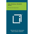 The Federal Reserve Hoax: The Age Of Deception