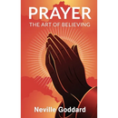 Prayer: The Art of Believing