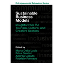 Sustainable Business Models: Insights from the Tourism, Cultural and Creative Sectors