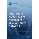 Advances in Modeling and Management of Urban Water Networks
