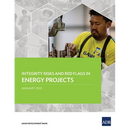 Integrity Risks and Red Flags in Energy Projects