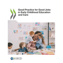 Good Practice for Good Jobs in Early Childhood Education and Care