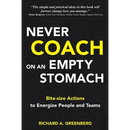Never Coach on an Empty Stomach