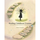 Healing Childhood Trauma: An 8-Week Grief Group Workbook for Healing