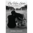 By Her Side: A Daughter's Guide to Caregiving with Faith and Love