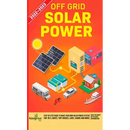 Off Grid Solar Power 2022-2023: Step-By-Step Guide to Make Your Own Solar Power System For RV's, Boats, Tiny Houses, Cars, Cabins and more, With the M
