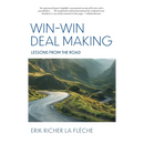 Win-Win Deal Making: Lessons From The Road