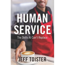 Human Service: The Skills AI Can't Replace