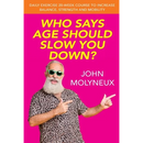 Who Says Age Should Slow You Down