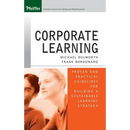 Corporate Learning: Proven and Practical Guidelines for Building a Sustainable Learning Strategy
