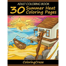 Adult Coloring Book: 30 Summer Heat Coloring Pages