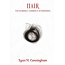 Hair: The Symbolic Currency of Mourning