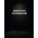Meeting Notebook: Business Meeting Book for Secretary and Professional Meeting Record - 120 Pages (Ruled Format) 8.5 X 11