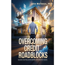 Overcoming Credit Roadblocks: Building Your Real Estate Empire with Creative Funding.