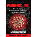 Pandemic, Inc.: 8 Trends Driving Business Growth and Success in the New Economy