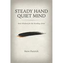 Steady Hand, Quiet Mind: Stoic Wisdom for the Working Artist