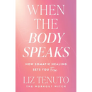 When the Body Speaks: How Somatic Healing Sets You Free