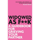 Widowed As F**K: A Guidebook for Grieving Your Partner