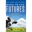 Back to the Futures: Crashing Dirt Bikes, Chasing Cows, and Unraveling the Mystery of Commodity Futures Markets