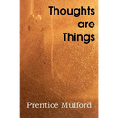 Thoughts Are Things