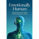 Emotionally Human: Healing the nervous system and reclaiming your power.