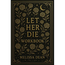 Let Her Die Workbook