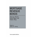 Mortgage Revenue Bonds: Housing Markets, Home Buyers and Public Policy