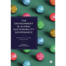 The Environment in Global Sustainability Governance: Perceptions, Actors, Innovations