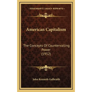 American Capitalism: The Concepts Of Countervailing Power (1952)