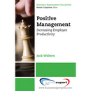 Positive Management: Increasing Employee Productivity