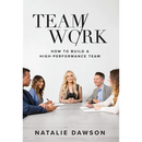 TeamWork: How to Build a High-Performance Team