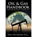 Oil & Gas Handbook: A Roughneck's guide to the Universe