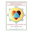 111 Inspirational Life Purpose Quotes and Exercises to Find Your Purpose in Life