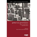Global Tax Governance: What is Wrong with It and How to Fix It