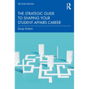 The Strategic Guide to Shaping Your Student Affairs Career