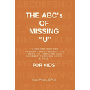 The ABC's of Missing U for KIDS: Comfort for the Moments When Words Are Hard to Find- As You Journey Through Grief, a to Z