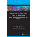 Managing the Digital Transformation: Aligning Technologies, Business Models, and Operations