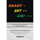 Ready - Set -- Go! ---