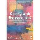 Coping with Bereavement: Practical Strategies to Empower and Support You