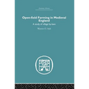 Open-Field Farming in Medieval Europe: A Study of Village By-laws
