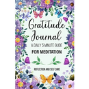 Gratitude Journal: A 5 Minute Guide for Thanksgiving, Reflection, And Renewal