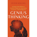 Genius Thinking: Lessons From History's Greatest Minds on Innovation, Creativity, and Intelligence