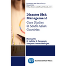Disaster Risk Management: Case Studies in South Asian Countries