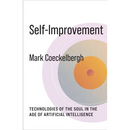 Self-Improvement: Technologies of the Soul in the Age of Artificial Intelligence